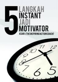 5 Langkah Instant jadi Motivator / Asari