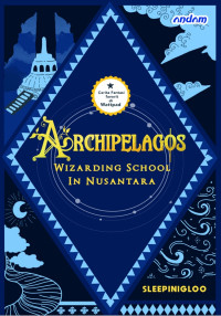 Archipelagos wizarding school in Nusantara