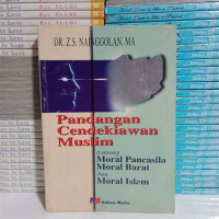 Pandangan cendekiawan muslim : Tentang moral Pancasila, Moral barat dan moral Islam / Z.S. Nainggolan