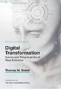 Digital Transformation : Survive and Thrive in an Era of Mass Extinction