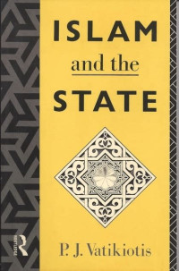 Islam and the state / P.J Vatikiotis