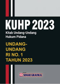 KHUP 2023 Kitab undang-undang hukum pidana: Undang-undang RI No. 1 Tahun 2023