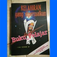 Kelahiran yang Dipersoalkan / Farid Fathoni