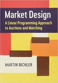 Market Design : a linier programming approach to auctions and matching