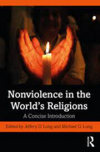 Nonviolence in the world's religions: a concise introduction