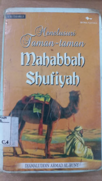 Menelusuri taman-taman : mahabbah shufiyah / Djamaluddin Ahmad Al Buny