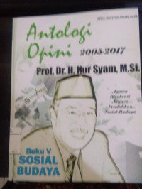 Antologi Opini 2005-2017 buku V: Sosial Budaya
