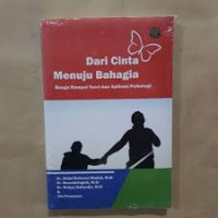 Dari cinta menuju bahagia: bunga rampai teori dan aplikasi psikologi