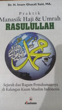 Praktek manasik haji dan umroh rasulullah