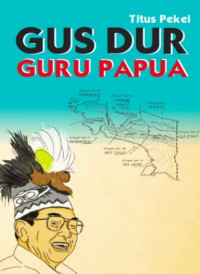 Gus Dur Guru Papua