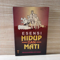 Esensi hidup dan mati / M. Mutawalli Asy Sya'rani