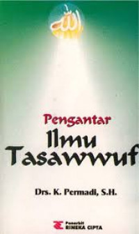 Pengantar ilmu tasawwuf : K. Permadi