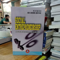 Social Entrepreneurship : Mengubah Masalah Sosial Menjadi Peluang Usaha
