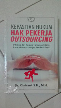 Kepastian hukum hak pekerja outsourcing