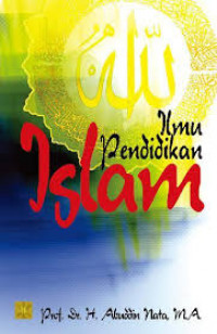 Ilmu pendidikan Islam / Abuddin Nata