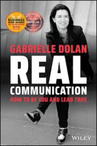 Real communication: how to be you and lead true