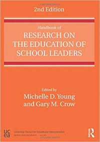 Handbook of research on the education of school leaders