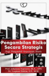 Pengambilan Risiko Secara Strategis Bagi Pengambil Keputusan Bisnis