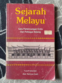 Sejarah Melayu: satu pembicaraan kritis dari pelbagai bidang