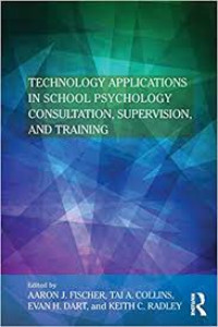 Technology applications in school psychology : consultation, supervision, and training