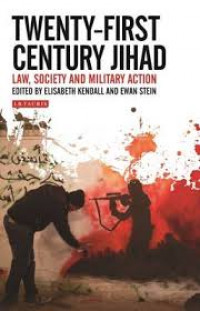 Twenty first century jihad: law, society, and military action