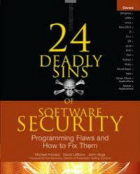 24 Deadly Sins of  Sofware Security : Programming Flaws and How to Fix Them