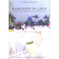 Ramadhan In Java: the joy and Jihad of Ritual Fasting
