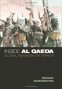 Inside Al Qaeda: global network of terror