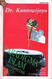 Paradigma islam interpretasi untuk aksi / Kuntowijoyo