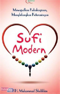 Sufi Modern : Mewujudkan Kebahagiaan Menghilangkan
