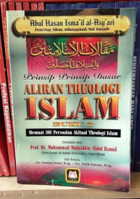 Prinsip-prinsip dasar aliran theologi islam buku 2 / Abul Hasan Isma'il al Asy'ari