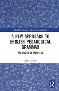 A New approach to english pedagogical grammar : the order of meanings