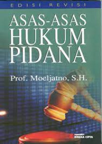 Asas-Asas hukum pidana / Moeljatno