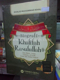 Biografi khalifah Rasulullah SAW.: Abu Bakar, Umar, Utsman, Ali ra. dan Umar Bin Abdul Aziz