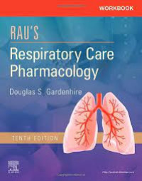 Rau's respiratory care pharmacology: workbook