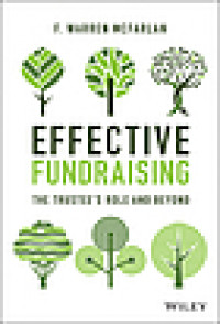 Effective fundraising : the trustees role and beyond