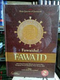 Fawaidul Fawaid: Menyelami Samudra Hikmah dan Lautan Ilmu Menggapai Puncak Ketajaman Batin Menuju Allah