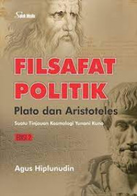 Filsafat Politik Plato dan Aristoteles : Suatu Tinjauan Kosmologi Yunani Kuno