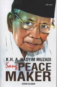 KH. A. Hasyim Muzadi Sang Peace Maker