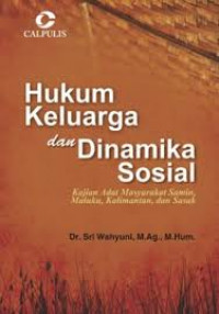Hukum Keluarga dan Dinamika Sosial: Kajian Adat Masyarakat Samin, Maluku, Kalimantan, dan Sasak