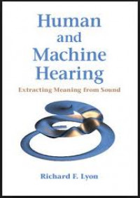 Human and machine hearing : Extracting meaning from sound