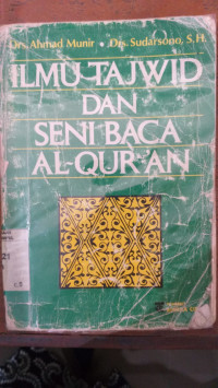 Ilmu tajwid dan seni baca Al Qur'an / Ahmad Munir