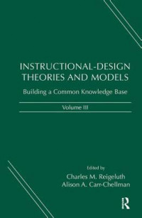 Intructional-design theories and models: building a common knowledge base volume III