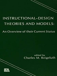 Intructional-Design ehwories and models volume II: a new paradigm of intructional theory