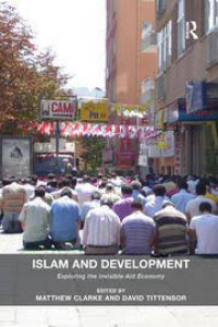 Islam and development : Exploring the invisible aid economy