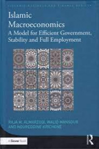 Islamic marroeconomics : a model for efficient goverment stability and full employment