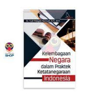 Kelembagaan negara dalam ketatanegaraan Indonesia