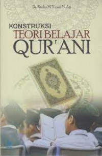 Konstruksi Teori Belajar Qur'ani
