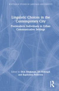 Linguistic choices in the contemporary city: postmodern individuals in urban communicative settings