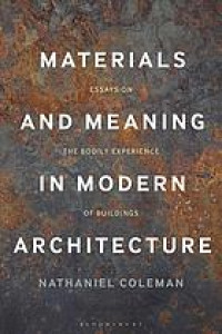 Materials and meaning in architecture : essays on the bodily experience of buildings